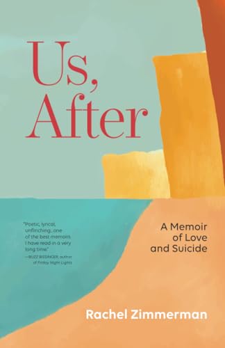 Us, After : A Memoir of Love and Suicide