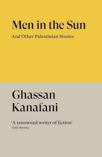 Men in the Sun : And Other Palestinian Stories