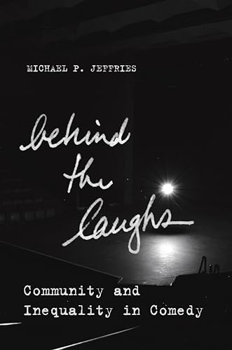 Behind the Laughs: Community and Inequality in Comedy