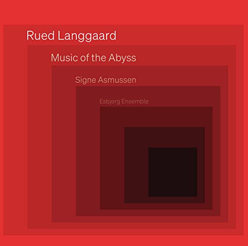 Esbjerg Ensemble/asmussen - Rued Langgaard: Music of the Abyss [CD]