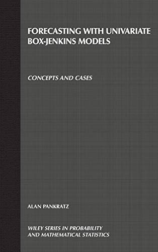 Forecasting with Univariate Box-Jenkins Models: Concepts and Cases