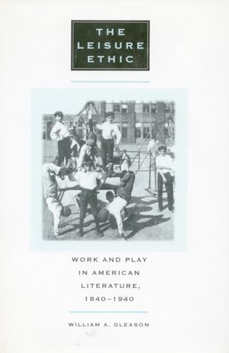The Leisure Ethic: Work and Play in American Literature
