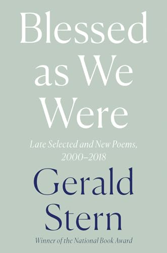 Blessed as We Were: Late Selected and New Poems