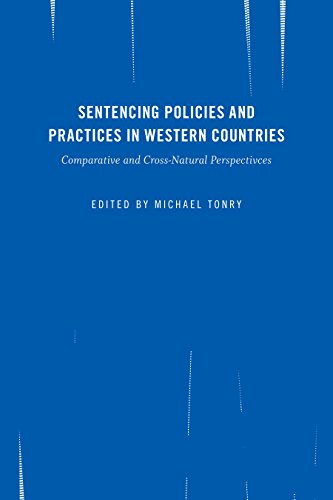 Crime and Justice: Sentencing Policies and Practices in Western Countries: Comparative and Cross-National Perspectives