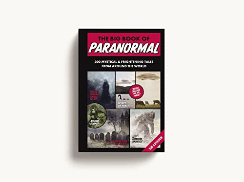 The Big Book of Paranormal : 300 Mystical and Frightening Tales From Around the World