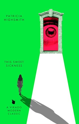 This Sweet Sickness : A Virago Modern Classic