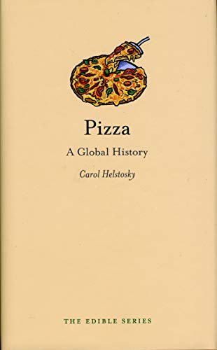 Pizza: A Global History (Edible)