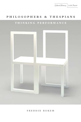 Philosophers and Thespians: Thinking Performance
