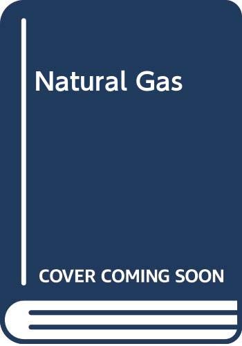 Natural Gas: Fuel for the 21st Century