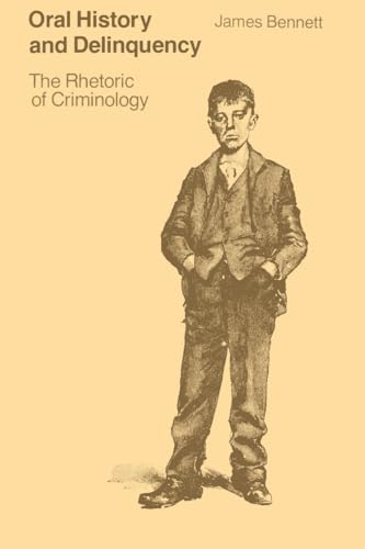 Oral History and Delinquency: Rhetoric of Criminology