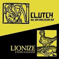Clutch, Lionize - Clutch & Lionize Rsd 2014 [7"] [VINYL]