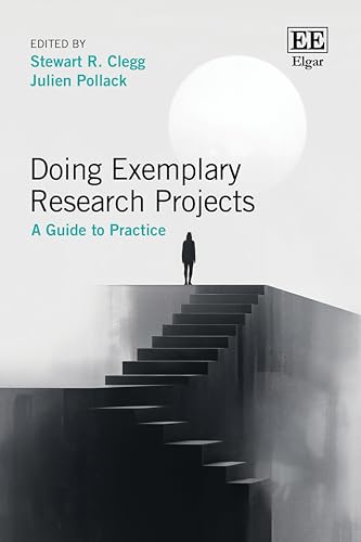 Doing Exemplary Research Projects : A Guide to Practice