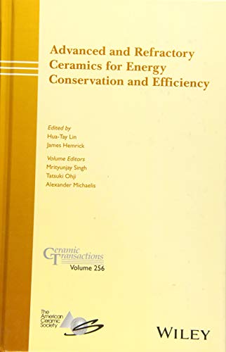 Advanced and Refractory Ceramics for Energy Conservation and Efficiency: Volume 256