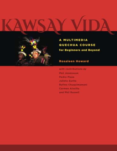 Kawsay Vida: A Multimedia Quechua Course for Beginners and Beyond (Recovering Languages and Literacies of the Americas)