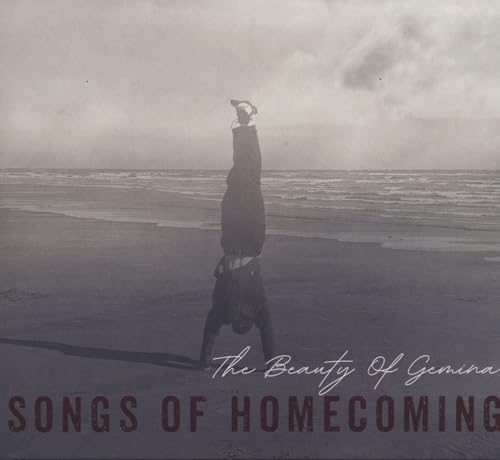 Beauty Of Gemina, The - Songs Of Homecoming [CD]