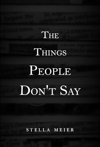 The Things People Don't Say