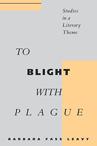To Blight With Plague: Studies in a Literary Theme