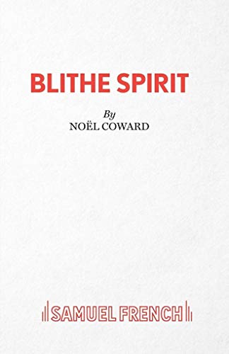 Blithe Spirit (Acting Edition S.)
