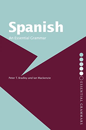 Spanish: An Essential Grammar (Routledge Essential Grammars)