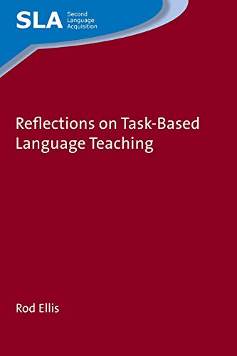 Reflections on Task-Based Language Teaching (Second Language Acquisition)