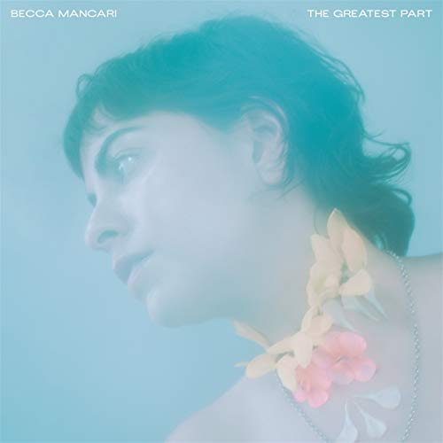 Becca Mancari - THE GREATEST PART [VINYL]