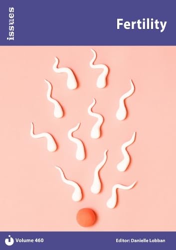Fertility : Issues: PSHE & RSE Resources For Key Stage 3 & 4 : 460