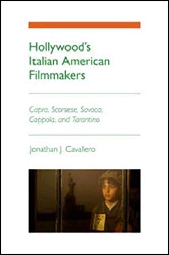 Hollywoods Italian American Filmmakers: Capra