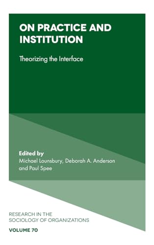 On Practice and Institution : Theorizing the Interface