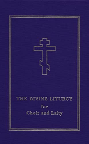 The Divine Liturgy : for Choir and Laity