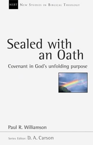 Sealed with an Oath: Covenant in God's Unfolding Purpose