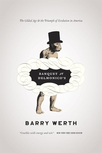 Banquet at Delmonicos: The Gilded Age and the Triumph of Evolution in America