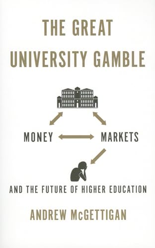 The Great University Gamble: Money