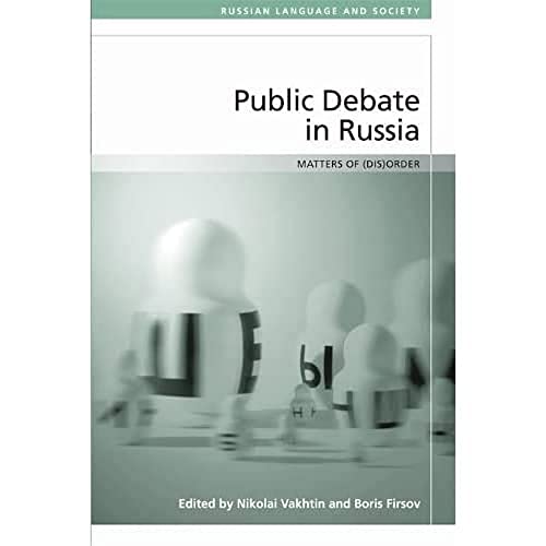 Public Debate in Russia : Matters of (Dis)order