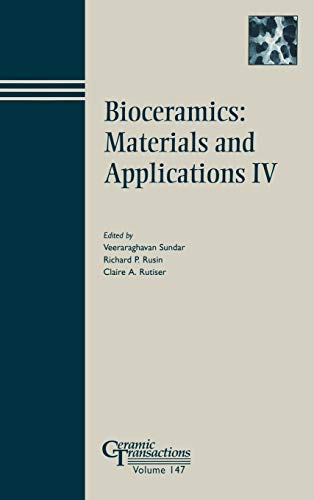 Bioceramics - Materials and Applications IV: Proceedings of a Symposium to Honor Larry Hench at the 105th Annual Meeting of The American Ceramic Society