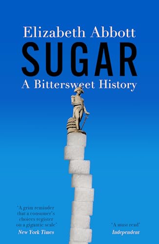 Sugar : A Bittersweet History
