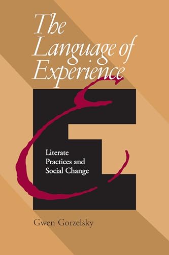 Language Of Experience : Literate Practices And Social Change