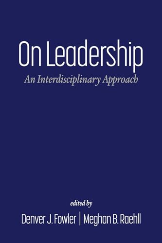 On Leadership : An Interdisciplinary Approach
