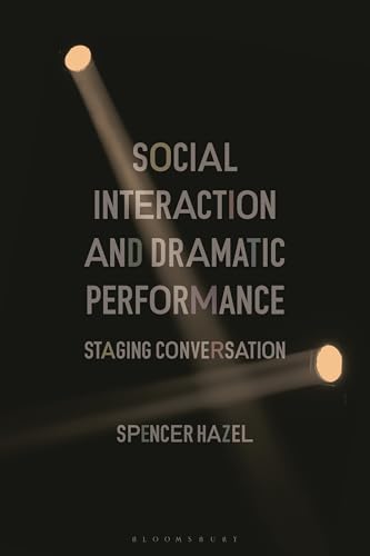 Social Interaction and Dramatic Performance : Staging Conversation