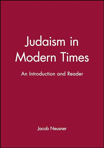 Judaism in Modern Times: An Introduction and Reader
