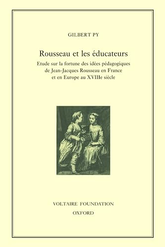 Rousseau et les educateurs : etude sur la fortune des idees pedagogiques de Jean-Jacques Rousseau en France et en Europe au XVIIIe siecle : 356