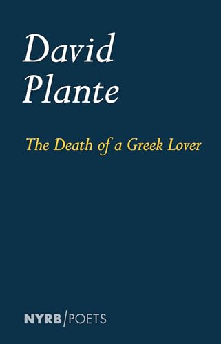 Dark blue book cover with white text: “David Plante, The Death of a Greek Lover.”