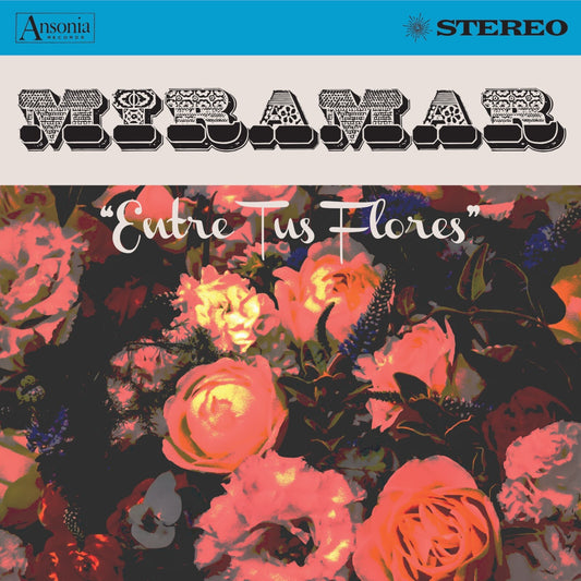 MIRAMAR - ENTRE TUS FLORES [VINYL]