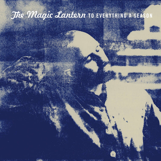 The Magic Lantern - To Everything A Season [CD]