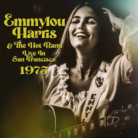Emmylou Harris And The Hot Ban - Live In San Francisco 1975 [CD]