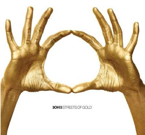Gold hands forming a circle with "3OH!3 Streets Of Gold" text.