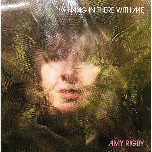 Rigby Amy - Hang In There With Me [VINYL]