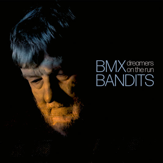 Bmx Bandits - Dreamers On The Run [VINYL]