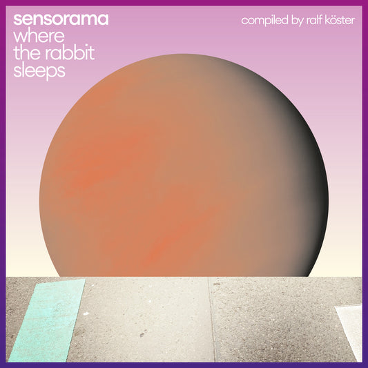 Sensorama - Where The Rabbit Sleeps (compi [VINYL]
