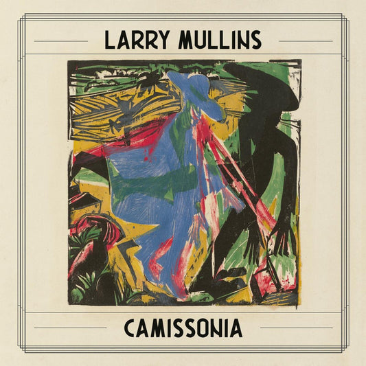 Mullins Larry - Camissonia [VINYL]