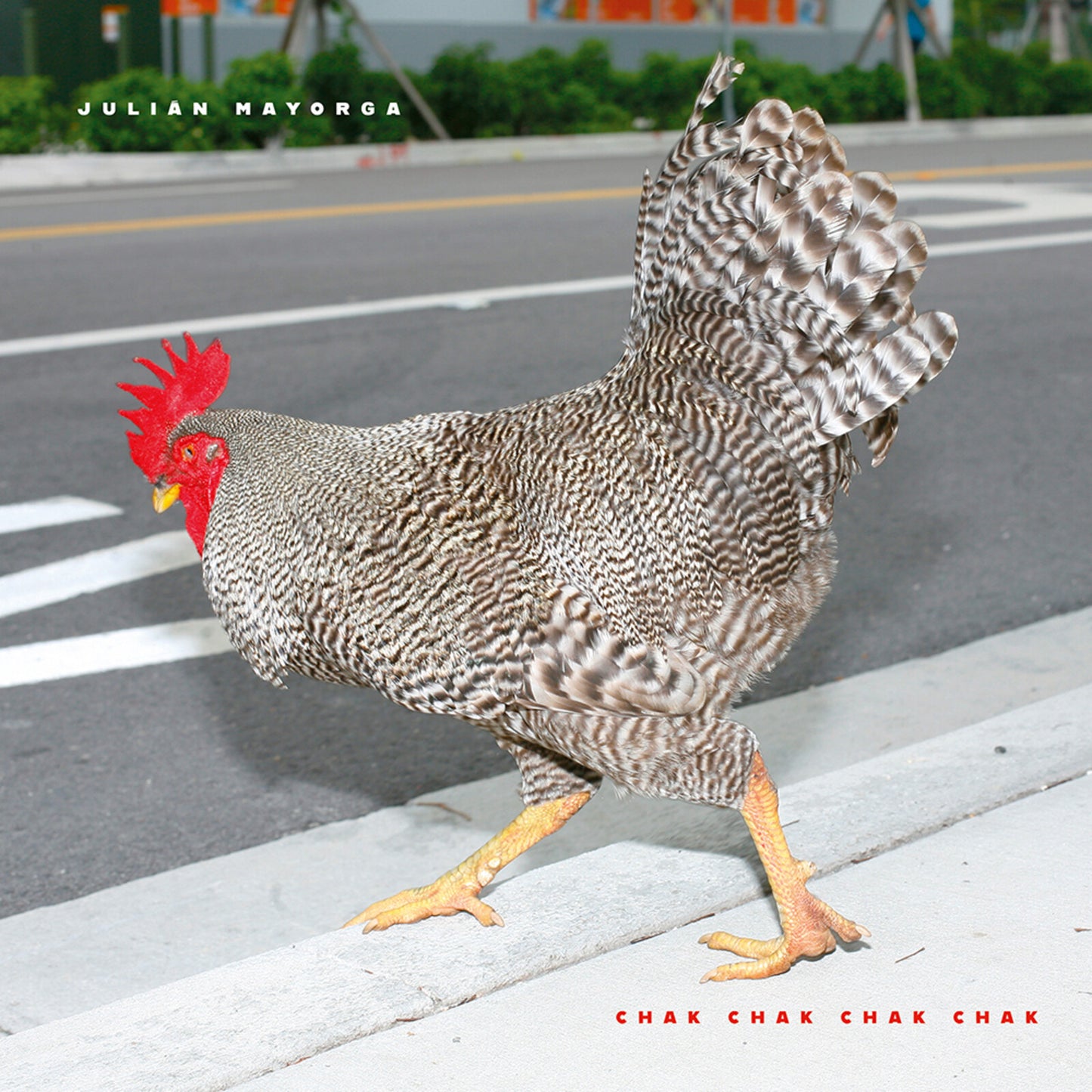 Julian Mayorga - Chak Chak Chak Chak [VINYL]